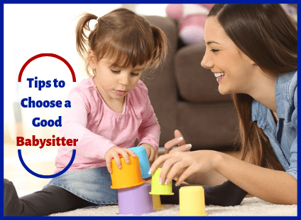 4 Helpful Tips For First Timer's in Choosing a Good Babysitter