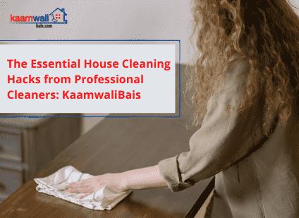 The Essential House Cleaning Hacks from Professional Cleaners